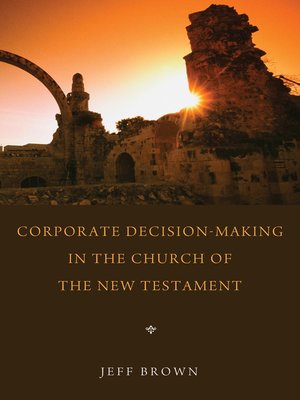 cover image of Corporate Decision-Making in the Church of the New Testament